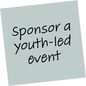 sponsorevent Sticky note with the text Sponsor a youth-led event